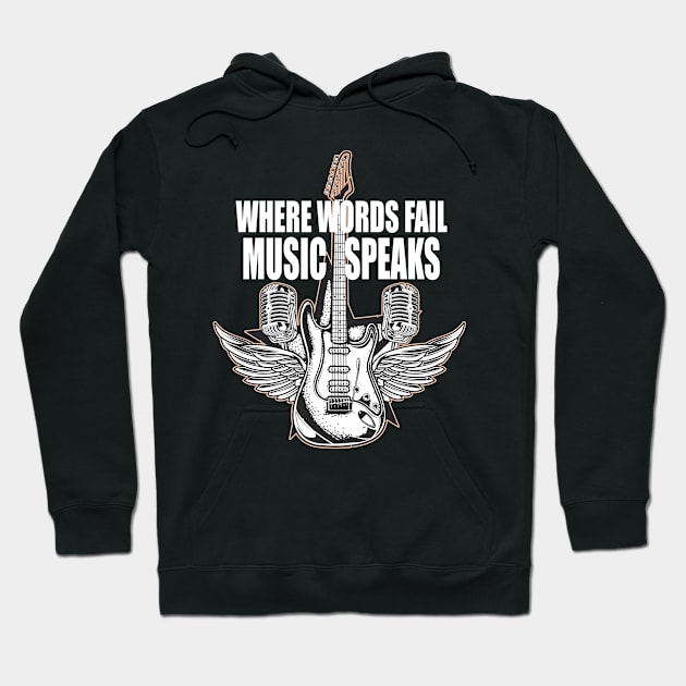 where words fail music speaks guitar | music lovers and dance | pop song Hoodie by stylechoc